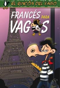 FRANCES PARA VAGOS - RINCON DEL VAGO | 9788467030914 | EL RINCON DEL VAGO | Librería Castillón - Comprar libros online Aragón, Barbastro