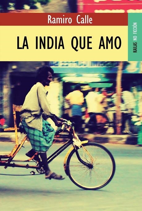 INDIA QUE AMO, LA | 9788489624603 | CALLE, RAMIRO | Librería Castillón - Comprar libros online Aragón, Barbastro