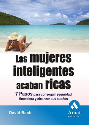 MUJERES INTELIGENTES ACABAN RICAS, LAS | 9788497353502 | BACH, DAVID | Librería Castillón - Comprar libros online Aragón, Barbastro