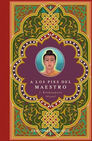 A LOS PIES DEL MAESTRO | 9788497775304 | KRISHNAMURTI, JIDDU | Librería Castillón - Comprar libros online Aragón, Barbastro