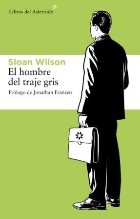HOMBRE DEL TRAJE GRIS, EL | 9788492663019 | WILSON, SLOAN | Librería Castillón - Comprar libros online Aragón, Barbastro