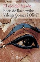 OJO DEL FARAON, EL | 9788435018302 | RACHEWILTZ, BORIS DE ; GOMEZ, VALENTI | Librería Castillón - Comprar libros online Aragón, Barbastro