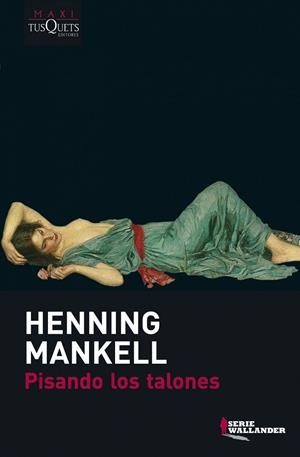PISANDO LOS TALONES | 9788483835388 | MANKELL, HENNING | Librería Castillón - Comprar libros online Aragón, Barbastro