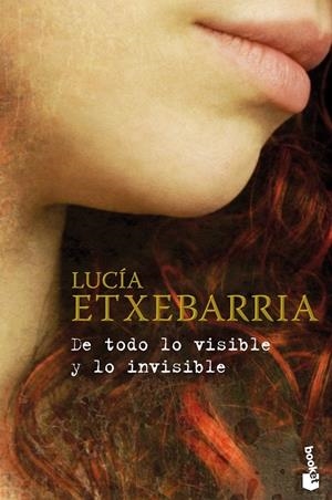 DE TODO LO VISIBLE Y LO INVISIBLE | 9788467031720 | ETXEBARRIA, LUCIA | Librería Castillón - Comprar libros online Aragón, Barbastro