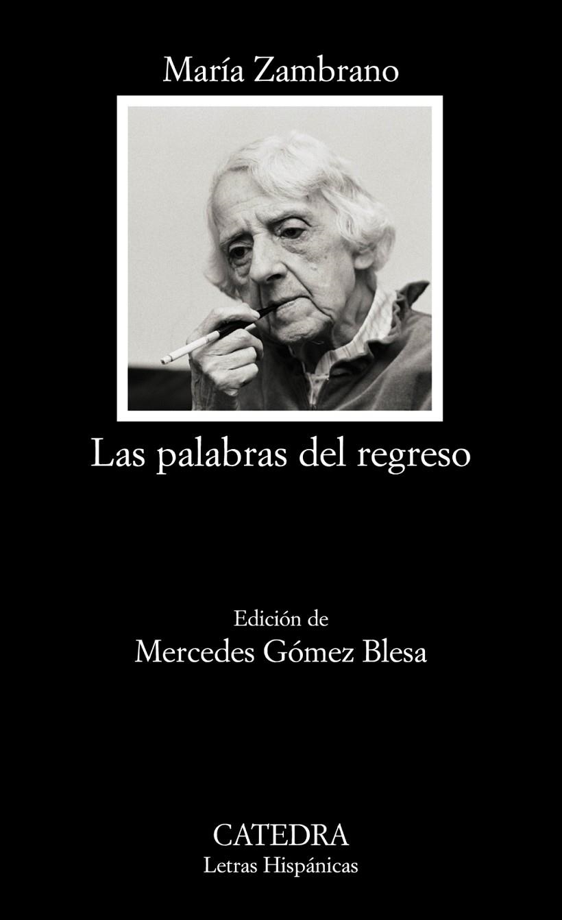 PALABRAS DEL REGRESO, LAS - LH | 9788437625669 | ZAMBRANO, MARÍA | Librería Castillón - Comprar libros online Aragón, Barbastro