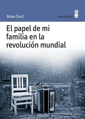 PAPEL DE MI FAMILIA EN LA REVOLUCION MUNDIAL, EL | 9788495587527 | COSIC, BORA | Librería Castillón - Comprar libros online Aragón, Barbastro