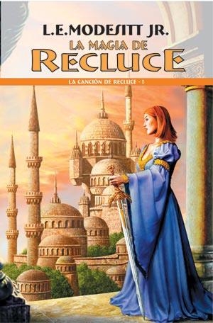 MAGIA DE RECLUCE, LA - LA CANCION DE RECLUCE 1 | 9788498000818 | MODESITT, L. E. | Librería Castillón - Comprar libros online Aragón, Barbastro