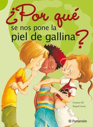 POR QUE SE NOS PONE LA PIEL DE GALLINA | 9788434226593 | GIL MARTINEZ, CARMEN | Librería Castillón - Comprar libros online Aragón, Barbastro