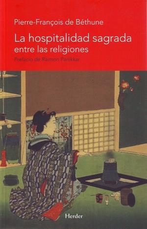 La hospitalidad sagrada entre las religiones | 9788425426162 | de Béthune, Pierre-François | Librería Castillón - Comprar libros online Aragón, Barbastro