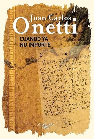 CUANDO YA NO IMPORTE | 9788420404943 | Juan Carlos Onetti | Librería Castillón - Comprar libros online Aragón, Barbastro