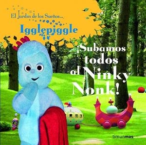 SUBAMOS TODOS AL NINKY NONK - JARDIN DE LOS SUEÑOS | 9788408086406 | BBC CHILDREN'S BOOK | Librería Castillón - Comprar libros online Aragón, Barbastro