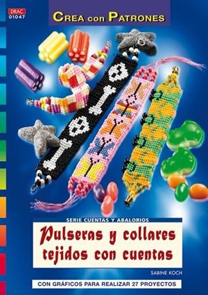 Serie Cuentas y Abalorios  nº 47. PULSERAS Y COLLARES TEJIDOS CON CUENTAS | 9788498740684 | Koch, Sabine | Librería Castillón - Comprar libros online Aragón, Barbastro