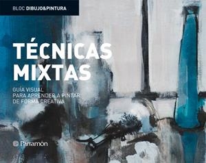 TECNICAS MIXTAS | 9788434234987 | VARIOS AUTORES | Librería Castillón - Comprar libros online Aragón, Barbastro