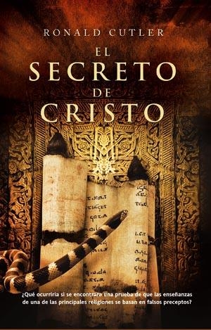 SECRETO DE CRISTO, EL | 9788498004755 | CUTLER, RONALD | Librería Castillón - Comprar libros online Aragón, Barbastro