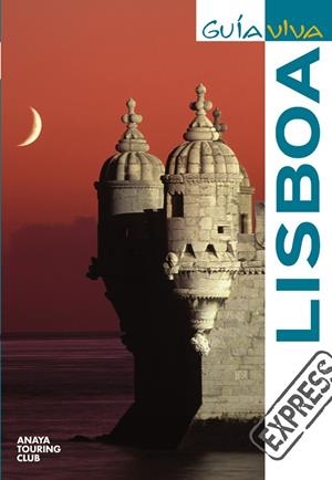 LISBOA - GUIA VIVA EXPRESS | 9788497768634 | VÁZQUEZ SOLANA, GONZALO | Librería Castillón - Comprar libros online Aragón, Barbastro