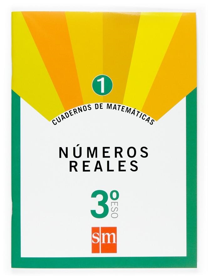 CUADERNO SM 3ESO MATEMATICAS 1 NUMEROS REALES | 9788467515107 | Librería Castillón - Comprar libros online Aragón, Barbastro