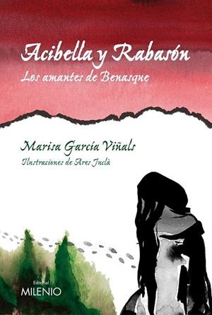 ACIBELLA Y RABASÓN : LOS AMANTES DE BENASQUE | 9788497432931 | GARCÍA VIÑALS, MARISA;JUCLÀ, ARES (IL.) | Librería Castillón - Comprar libros online Aragón, Barbastro