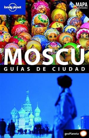 MOSCU - LONELY PLANET GUIAS DE CIUDAD 1ED.09 | 9788408083153 | VORHEES, MARA | Librería Castillón - Comprar libros online Aragón, Barbastro