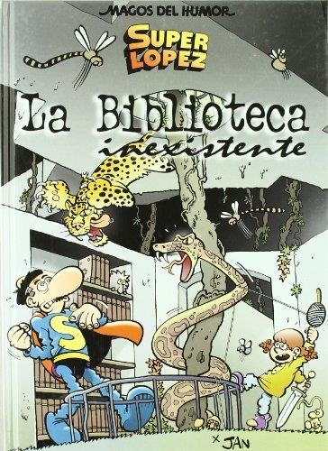 BIBLIOTECA INEXISTENTE, LA - MAGOS DEL HUMOR SUPER LOPEZ 131 | 9788466640756 | JAN | Librería Castillón - Comprar libros online Aragón, Barbastro