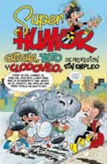 SUPER HUMOR 46 : CHICHA TATO Y CLODOVEO | 9788466638197 | IBAÑEZ, FRANCISCO | Librería Castillón - Comprar libros online Aragón, Barbastro