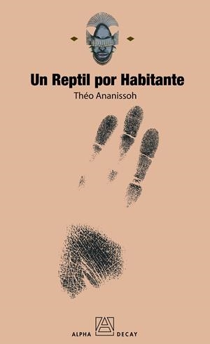 UN REPTIL POR HABITANTE | 9788493654061 | ANANISSOH, THEO | Librería Castillón - Comprar libros online Aragón, Barbastro