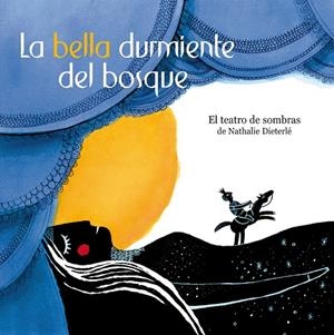 BELLA DURMIENTE DEL BOSQUE, LA (LIBRO+LINTERNA) | 9788498254259 | DIETERLE, NATHALIE | Librería Castillón - Comprar libros online Aragón, Barbastro