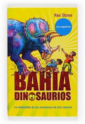 EMBESTIDA DE LOS MONSTRUOS DE TRES CUERNOS, LA - BAHIA DINOSAURIOS 2 | 9788467534450 | STONE, REX | Librería Castillón - Comprar libros online Aragón, Barbastro