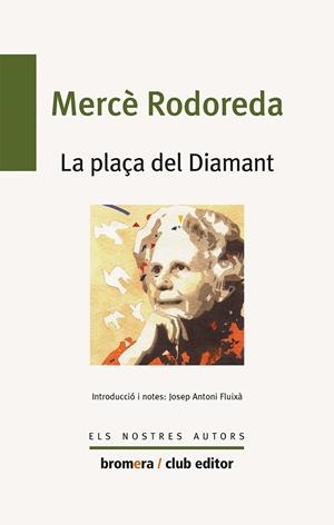PLAÇA DEL DIAMANT, LA. | 9788476602348 | RODOREDA, MERCE | Librería Castillón - Comprar libros online Aragón, Barbastro