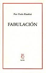 FABULACION | 9788489753839 | PASOLINI, PIER PAOLO | Librería Castillón - Comprar libros online Aragón, Barbastro