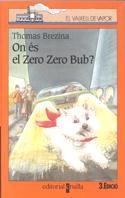 ON ES EL ZERO ZERO BUB ? (VVT) | 9788482862910 | BREZINA, THOMAS | Librería Castillón - Comprar libros online Aragón, Barbastro