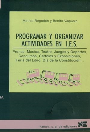 PROGRAMAR Y ORGANIZAR ACTIVIDADES EN IES | 9788427712089 | REGODON, MATIAS | Librería Castillón - Comprar libros online Aragón, Barbastro