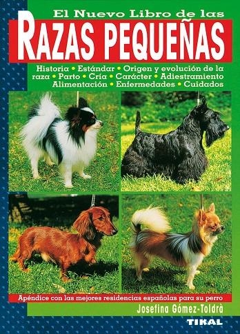 RAZAS PEQUEÑAS, EL NUEVO LIBRO DE LAS | 9788430584277 | GOMEZ TOLDRA, JOSEFINA | Librería Castillón - Comprar libros online Aragón, Barbastro