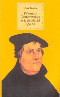 REFORMAS Y CONTRARREFORMAS EN LA EUROPA DEL S. XVI | 9788446008125 | CASTELLOTE, SALVADOR | Librería Castillón - Comprar libros online Aragón, Barbastro
