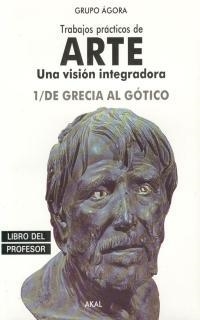 TRABAJOS PRACTICOS DE ARTE 1 PROFESOR | 9788476006429 | GRUPO AGORA | Librería Castillón - Comprar libros online Aragón, Barbastro