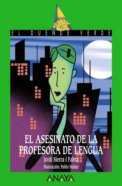 ASESINATO DE LA PROFESORA DE LENGUA, EL - DUENDE VERDE | 9788466762526 | SIERRA I FABRA, JORDI | Librería Castillón - Comprar libros online Aragón, Barbastro