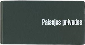 PAISAJES PRIVADOS (CATÁLOGO EXPOSICIÓN) | 9788495005908 | RAMON Y CAJAL, SANTIAGO | Librería Castillón - Comprar libros online Aragón, Barbastro