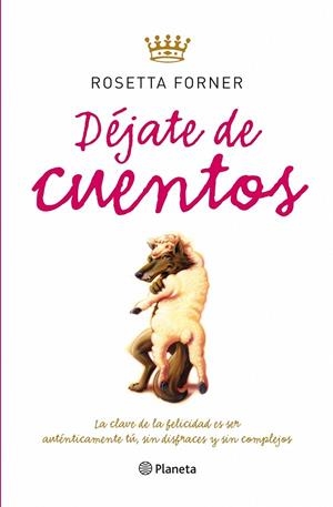 DEJATE DE CUENTOS | 9788408087472 | FORNER, ROSETA | Librería Castillón - Comprar libros online Aragón, Barbastro