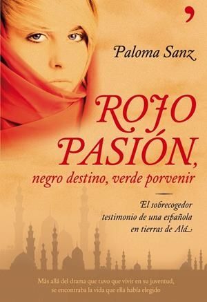 ROJO PASION NEGRO DESTINO VERDE PORVENIR | 9788484608028 | SANZ, PALOMA | Librería Castillón - Comprar libros online Aragón, Barbastro