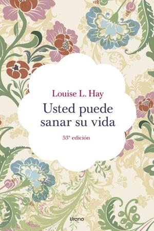 Usted puede sanar su vida | 9788479537142 | Hay, Louise | Librería Castillón - Comprar libros online Aragón, Barbastro