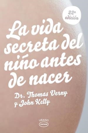 La vida secreta del niño antes de nacer | 9788479537135 | Kelly, John | Librería Castillón - Comprar libros online Aragón, Barbastro