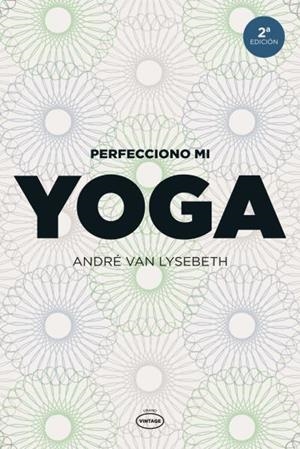 Perfecciono mi yoga | 9788479537111 | Van Lysebeth, André | Librería Castillón - Comprar libros online Aragón, Barbastro