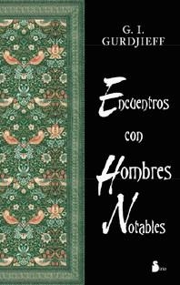 ENCUENTROS CON HOMBRES NOTABLES | 9788478084173 | GURDJIEFF, GEORGE IVANOVICH | Librería Castillón - Comprar libros online Aragón, Barbastro