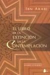 LIBRO DE LA EXTINCION EN LA CONTEMPLACION, EL | 9788478085422 | IBN ARABI | Librería Castillón - Comprar libros online Aragón, Barbastro