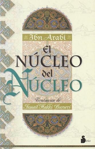 NUCLEO DEL NUCLEO, EL | 9788486221409 | IBN AL- ARABI, MUHYIDDIN | Librería Castillón - Comprar libros online Aragón, Barbastro