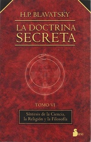 DOCTRINA SECRETA VOL.6, LA (RUSTEGA) | 9788478080144 | BLAVATSKY, HELENA PETROVNA | Librería Castillón - Comprar libros online Aragón, Barbastro