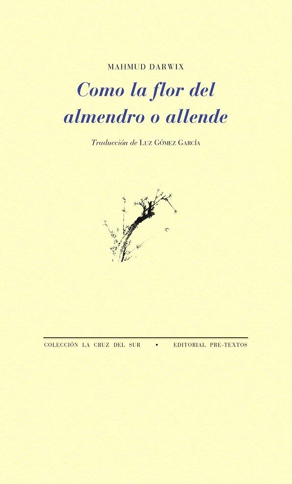 COMO LA FLOR DEL AMENDRO O ALLENDE | 9788481919738 | DARWIX, MAHMUD | Librería Castillón - Comprar libros online Aragón, Barbastro
