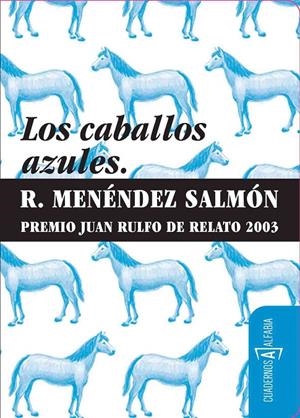 CABALLOS AZULES, LOS | 9788493734817 | MENÉNDEZ SALMÓN, RICARDO | Librería Castillón - Comprar libros online Aragón, Barbastro