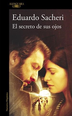 SECRETO DE SUS OJOS, EL | 9788420405223 | Eduardo Sacheri | Librería Castillón - Comprar libros online Aragón, Barbastro