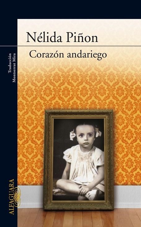 CORAZÓN ANDARIEGO | 9788420423555 | Nélida Piñon | Librería Castillón - Comprar libros online Aragón, Barbastro