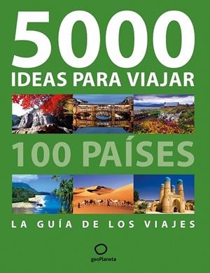 5000 IDEAS PARA VIAJAR : 100 PAISES : LA GUIA DE LOS VIAJES | 9788408087410 | PAILHES, ROBERT | Librería Castillón - Comprar libros online Aragón, Barbastro